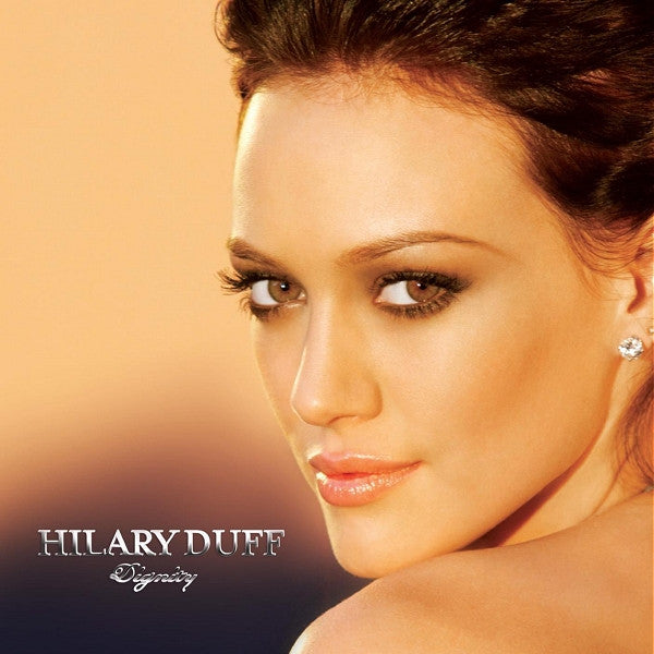 Dignity — Hilary Duff