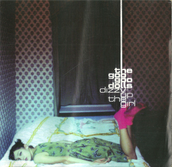 Dizzy Up the Girl — Goo Goo Dolls