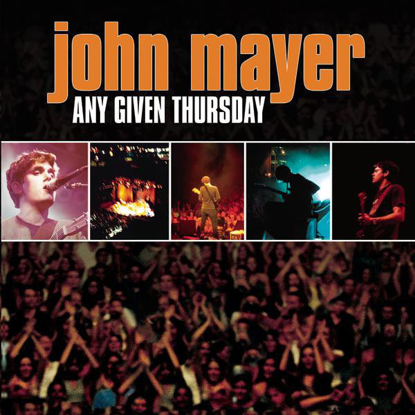Any Given Thursday — John Mayer